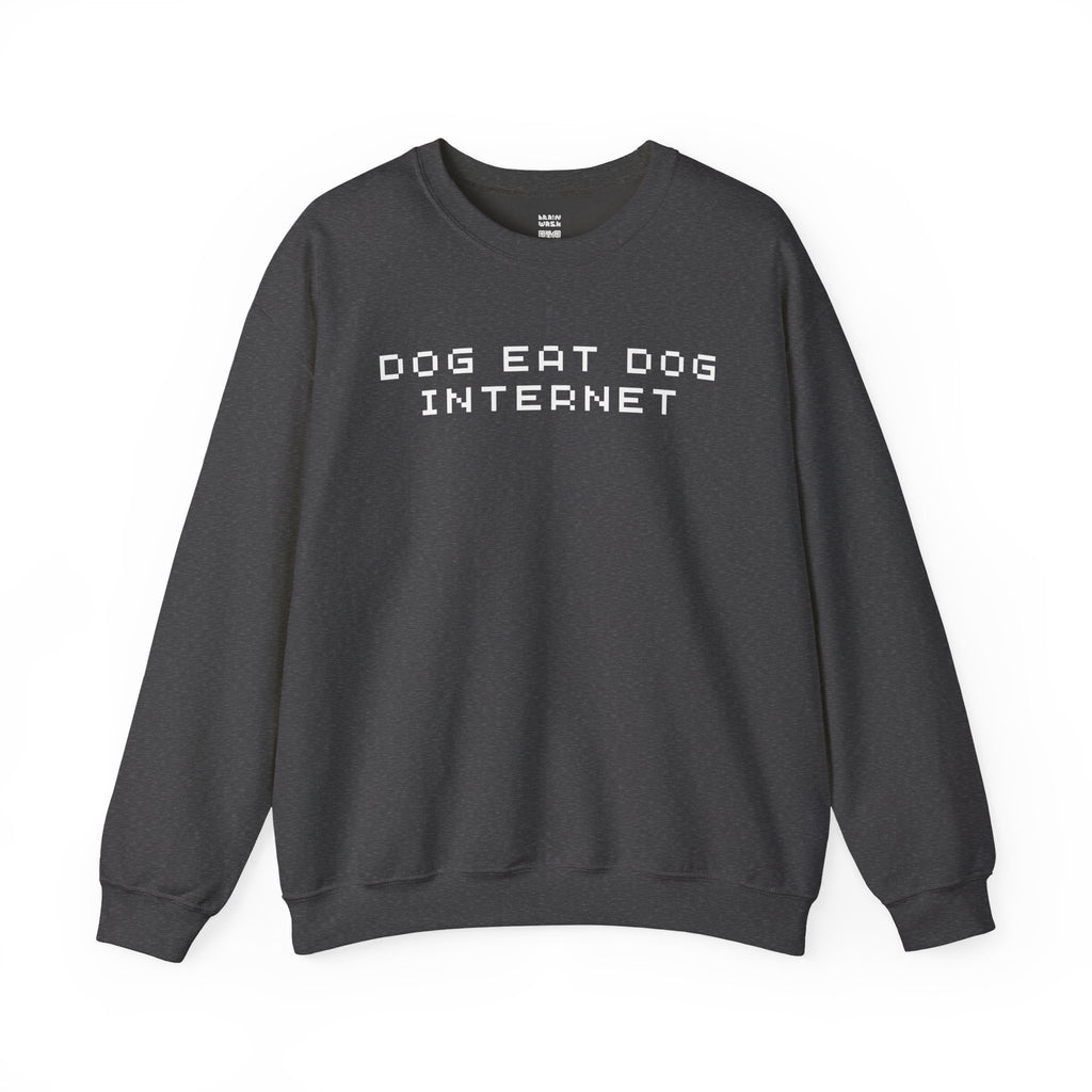 Dog Eat Dog Internet Sweatshirt