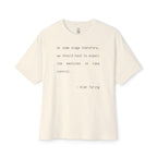 At Some Stage Quote Oversized Tee