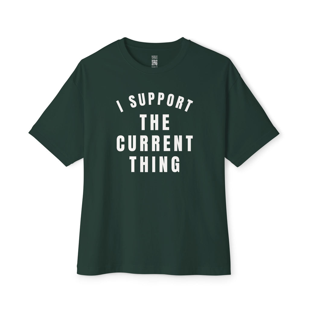 I Support The Current Thing Oversized Tee