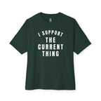 I Support The Current Thing Oversized Tee