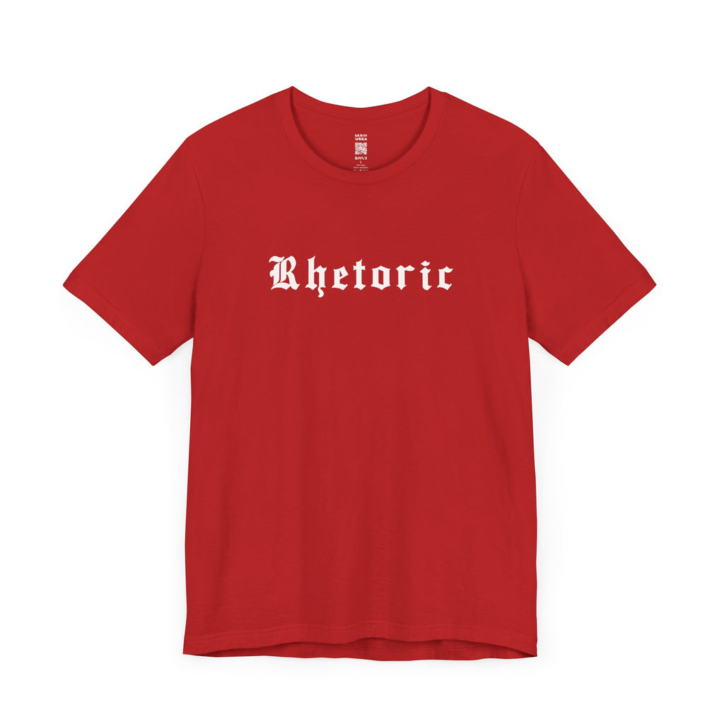 Rhetoric T-Shirt