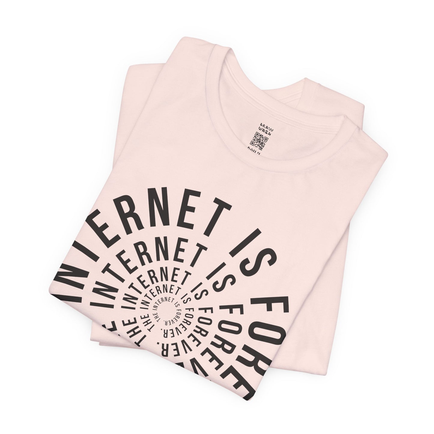 The Internet Is Forever T-Shirt