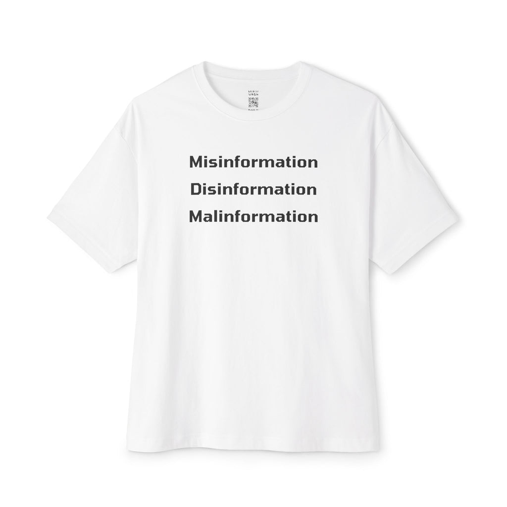 Misinformation Disinformation Malinformation Oversized Tee