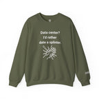 Date A Splinter Sweatshirt