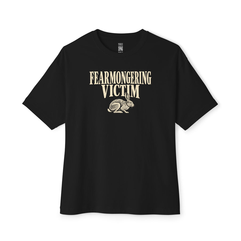 Fearmongering Victim Oversized Tee