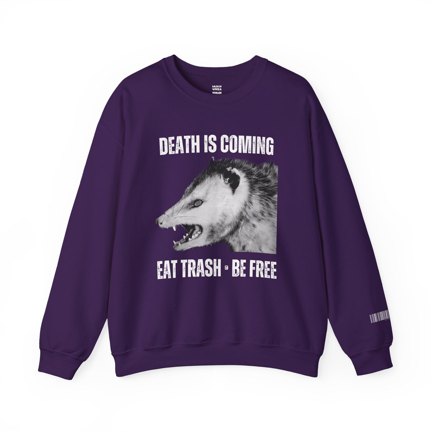 Death Is Coming Eat Trash Be Free Sweatshirt