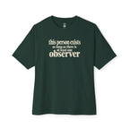 At Least One Observer Oversized Tee