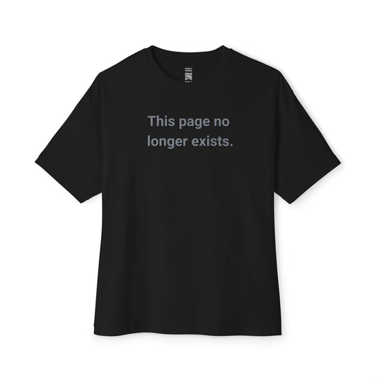 This Page No Longer Exists Oversized Tee