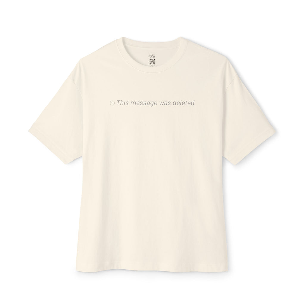 Deleted Message Oversized Tee