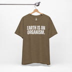 Earth Is An Organism T-Shirt