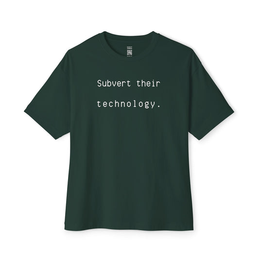 Subvert Their Technology Oversized Tee