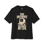 Internet Ruined My Life Oversized Tee
