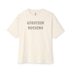 Question Nothing Oversized Tee