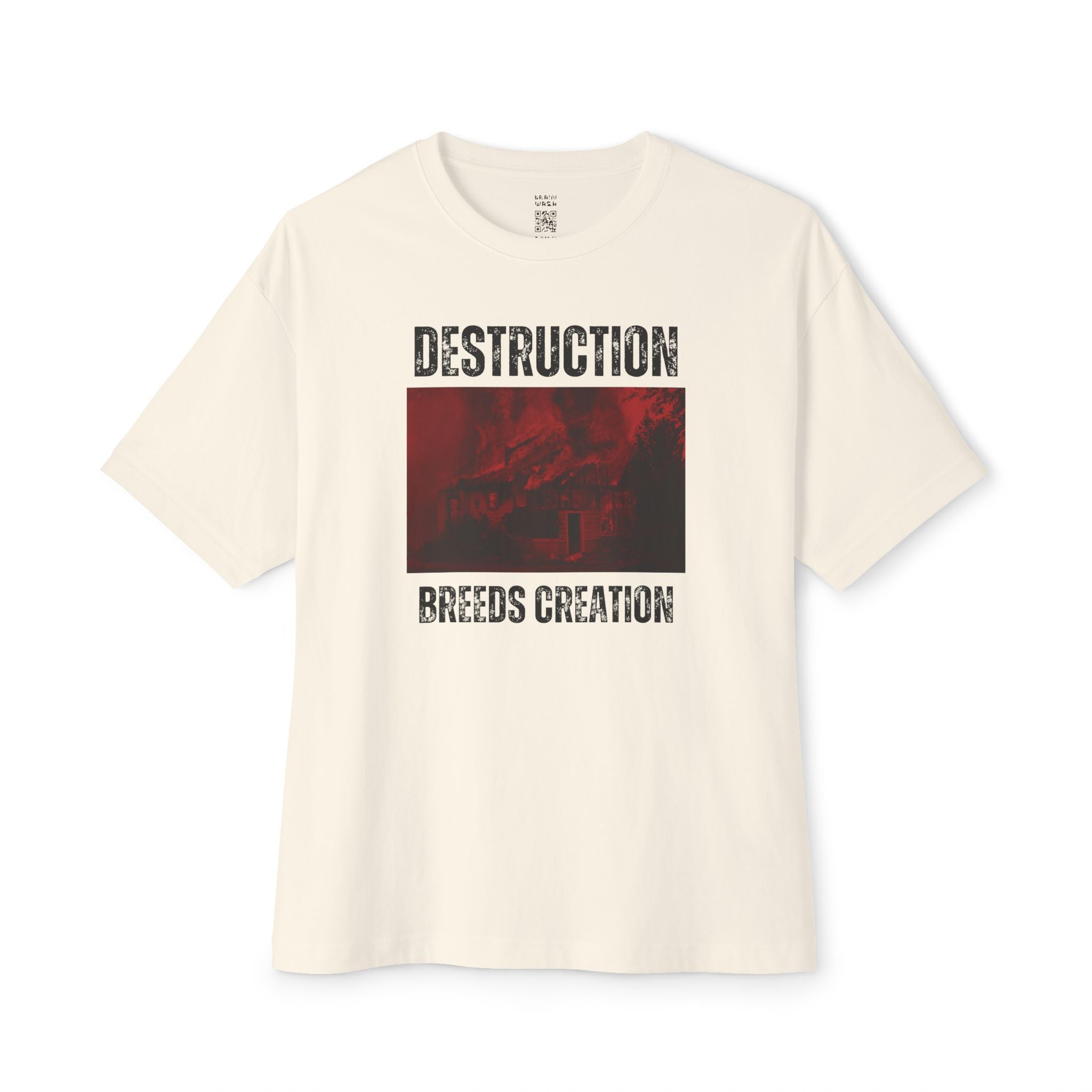Destruction Breeds Creation Oversized Tee