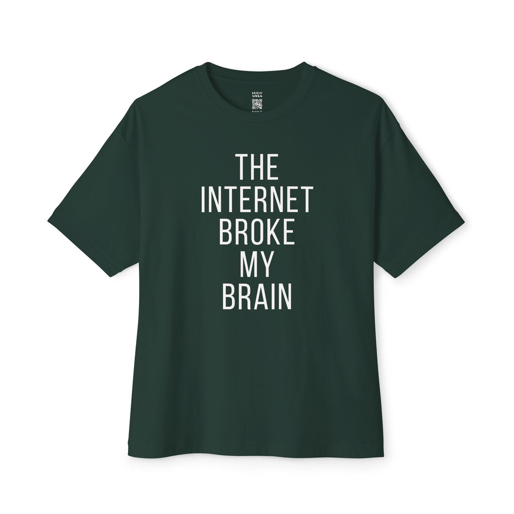 Internet Broke My Brain Oversized Tee