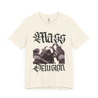 Mass Delusion T-Shirt