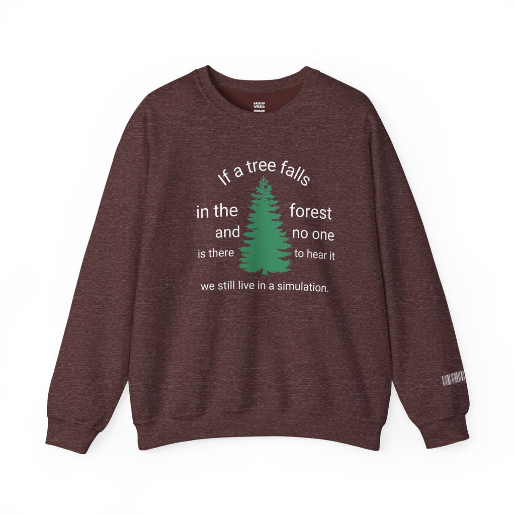 A Tree Falls In The Forest Sweatshirt