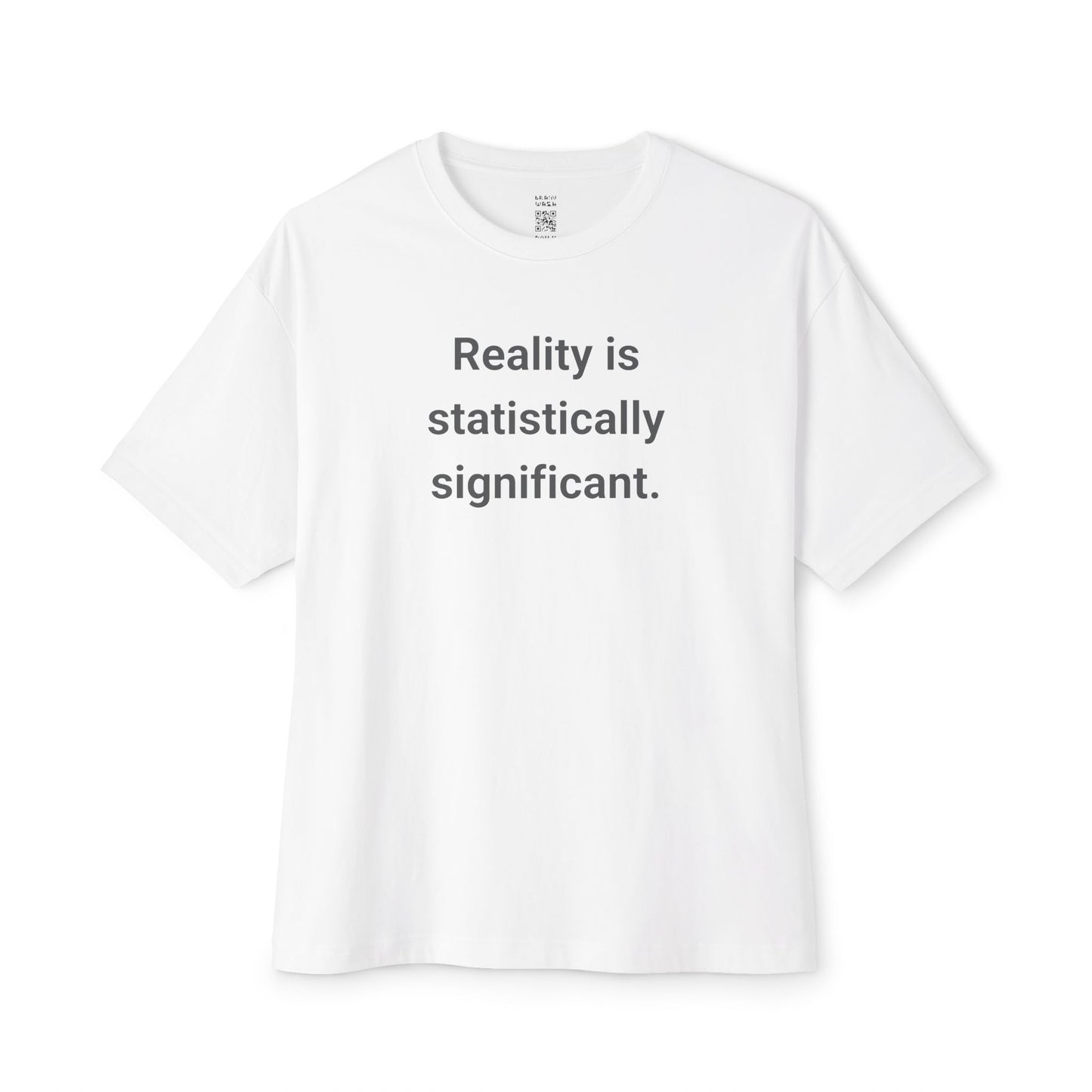 Statistically Significant Reality Oversized Tee