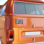 Honk If You Don’t Exist Bumper Sticker