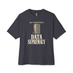 Data Supremacy Oversized Tee