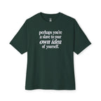 Idea Of Yourself Oversized Tee