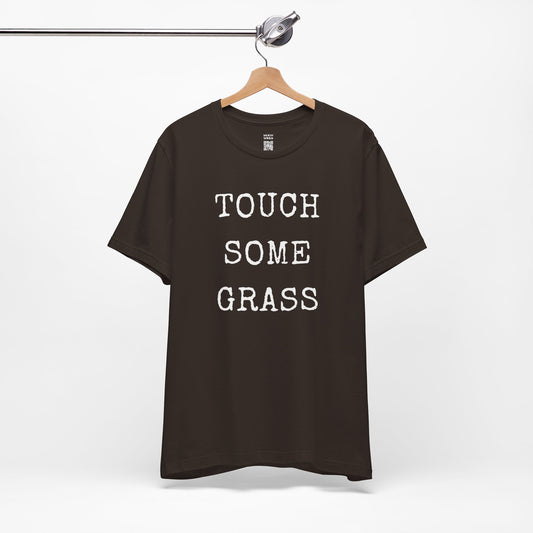 Touch Some Grass T-Shirt