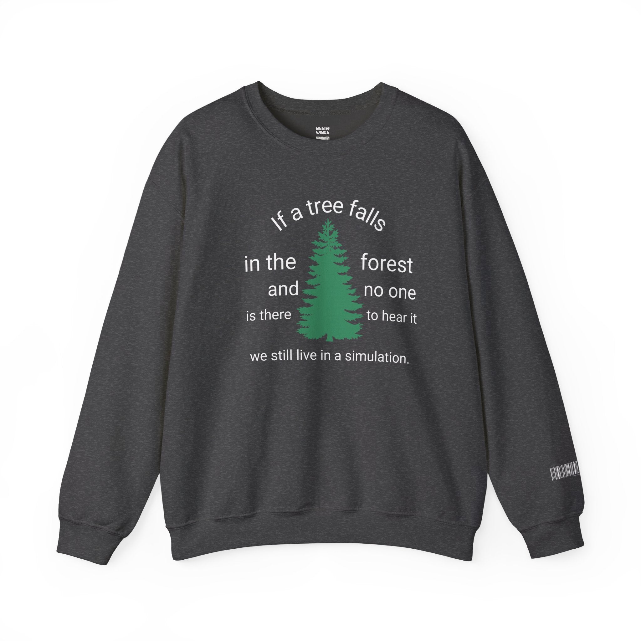 A Tree Falls In The Forest Sweatshirt