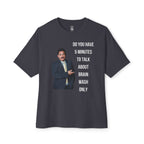 Do You Have 5 Minutes Oversized Tee