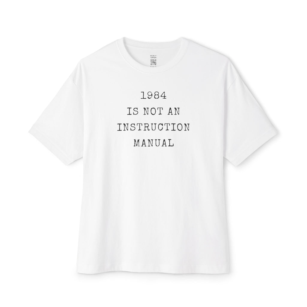 1984 Is Not An Instruction Manual Oversized Tee