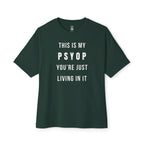 This Is My Psyop You’re Just Living In It Oversized Tee