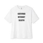 Certified Internet Sleuth Oversized Tee