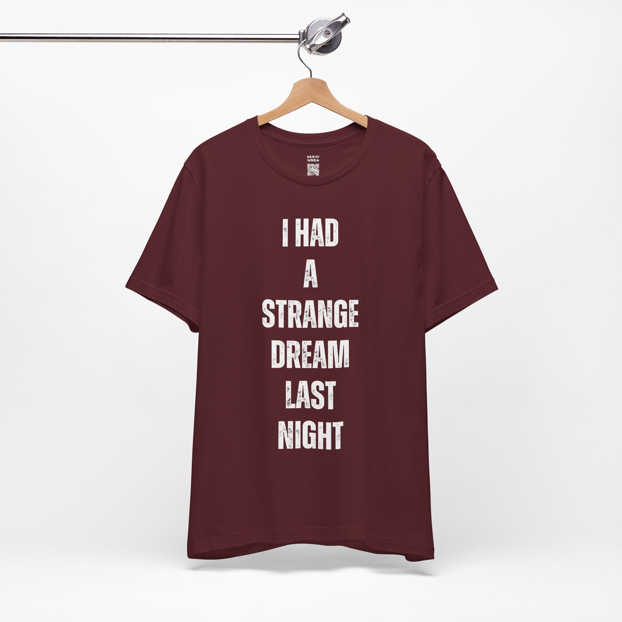 I Had A Strange Dream Last Night Tee