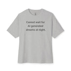 Cannot Wait For AI Dreams Oversized Tee