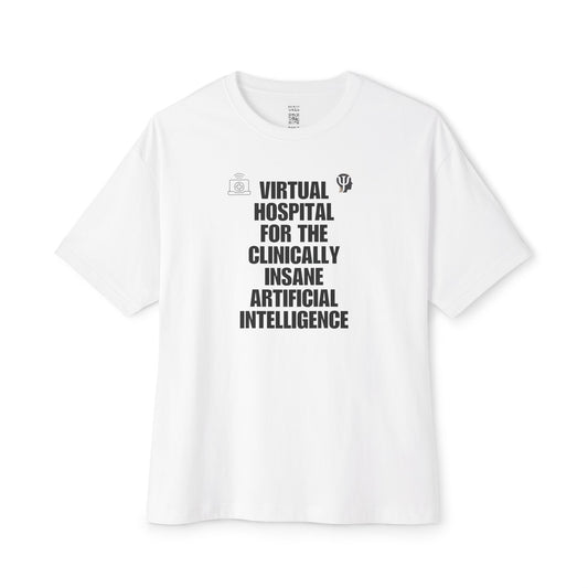 Virtual Hospital For The Clinically Insane Artificial Intelligence Oversized Tee