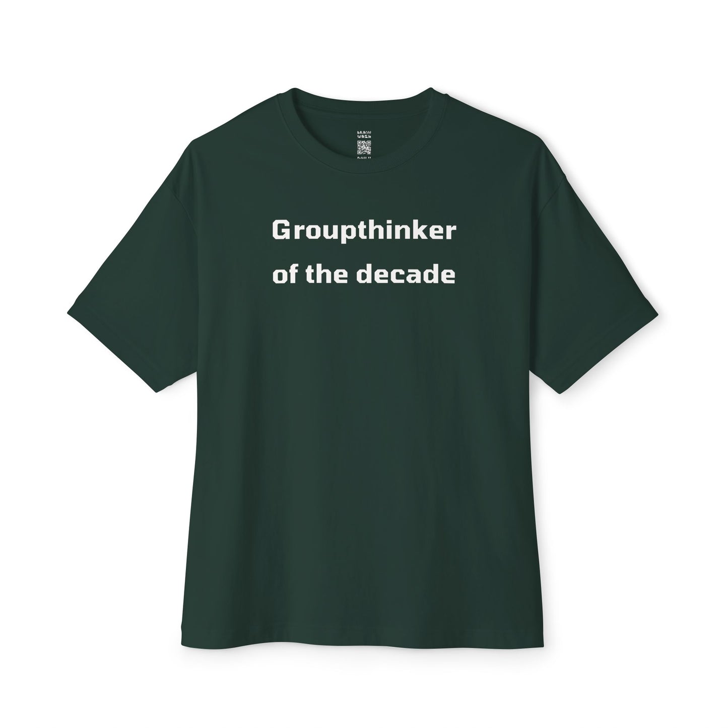 Groupthinker Of The Decade Oversized Tee