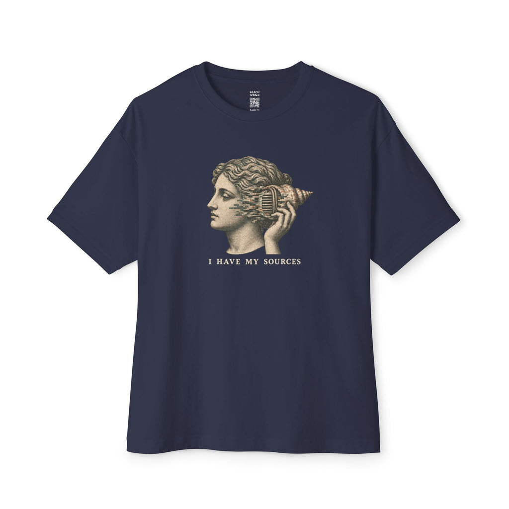 I Have My Sources Oversized Tee