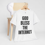 God Bless The Internet T-Shirt