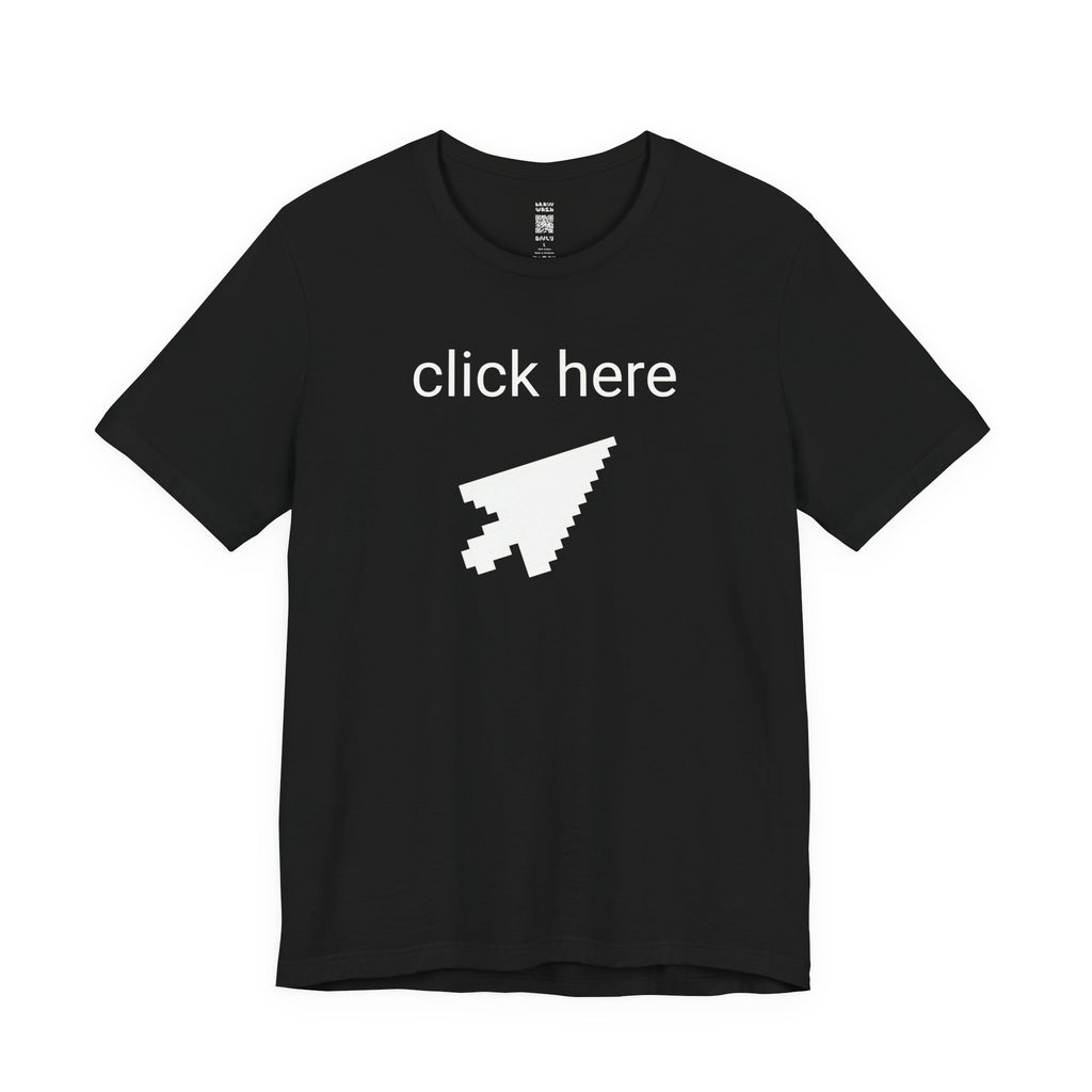 Click Here Cursor T-Shirt