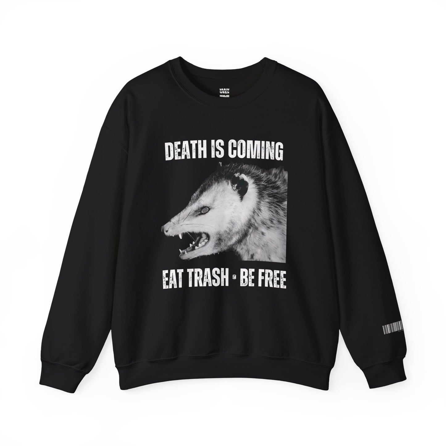 Death Is Coming Eat Trash Be Free Sweatshirt