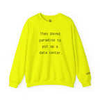 They Paved Paradise Sweatshirt