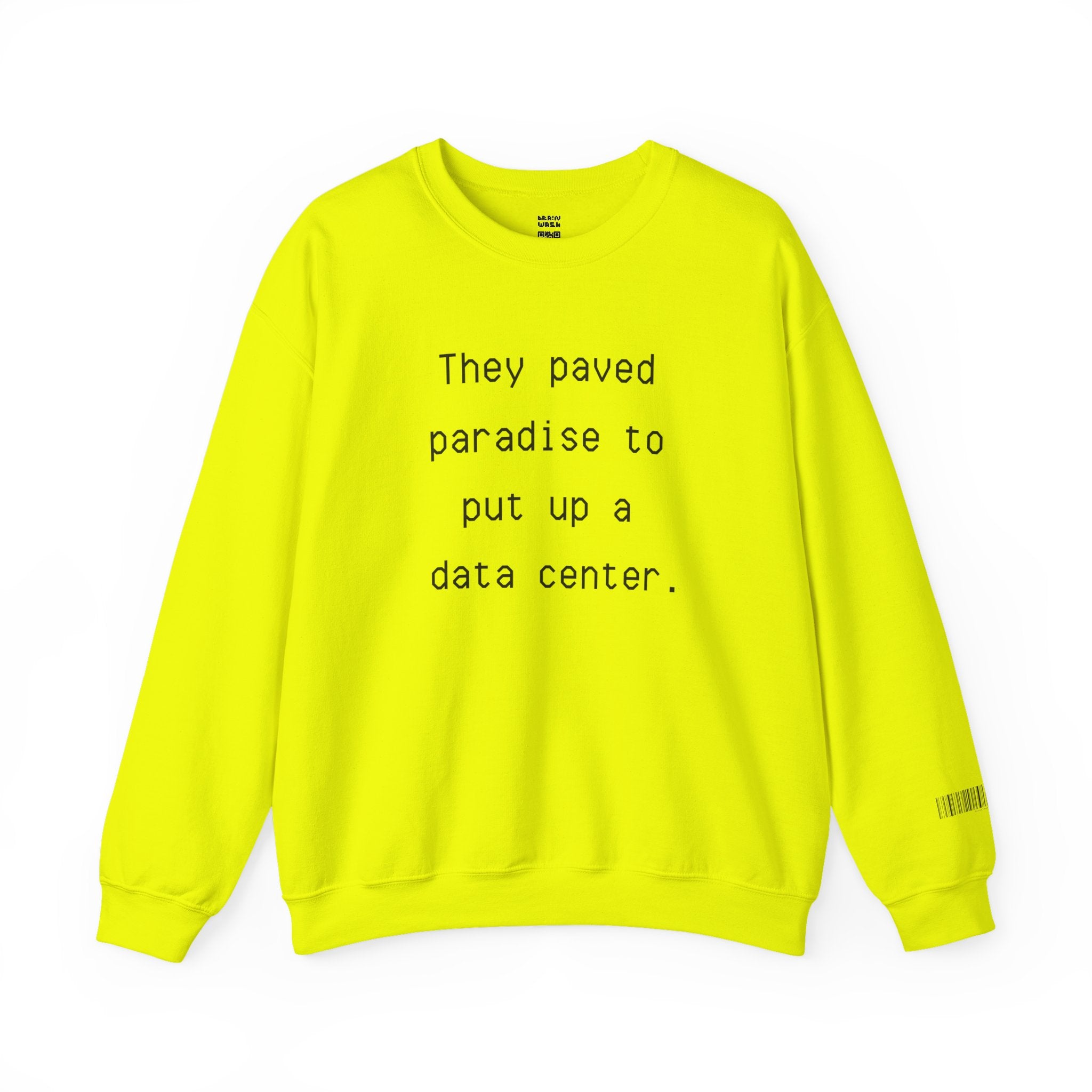 They Paved Paradise Sweatshirt