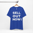 ‘Sell Out Now!’ T-Shirt for Sellouts