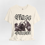 Mass Delusion T-Shirt