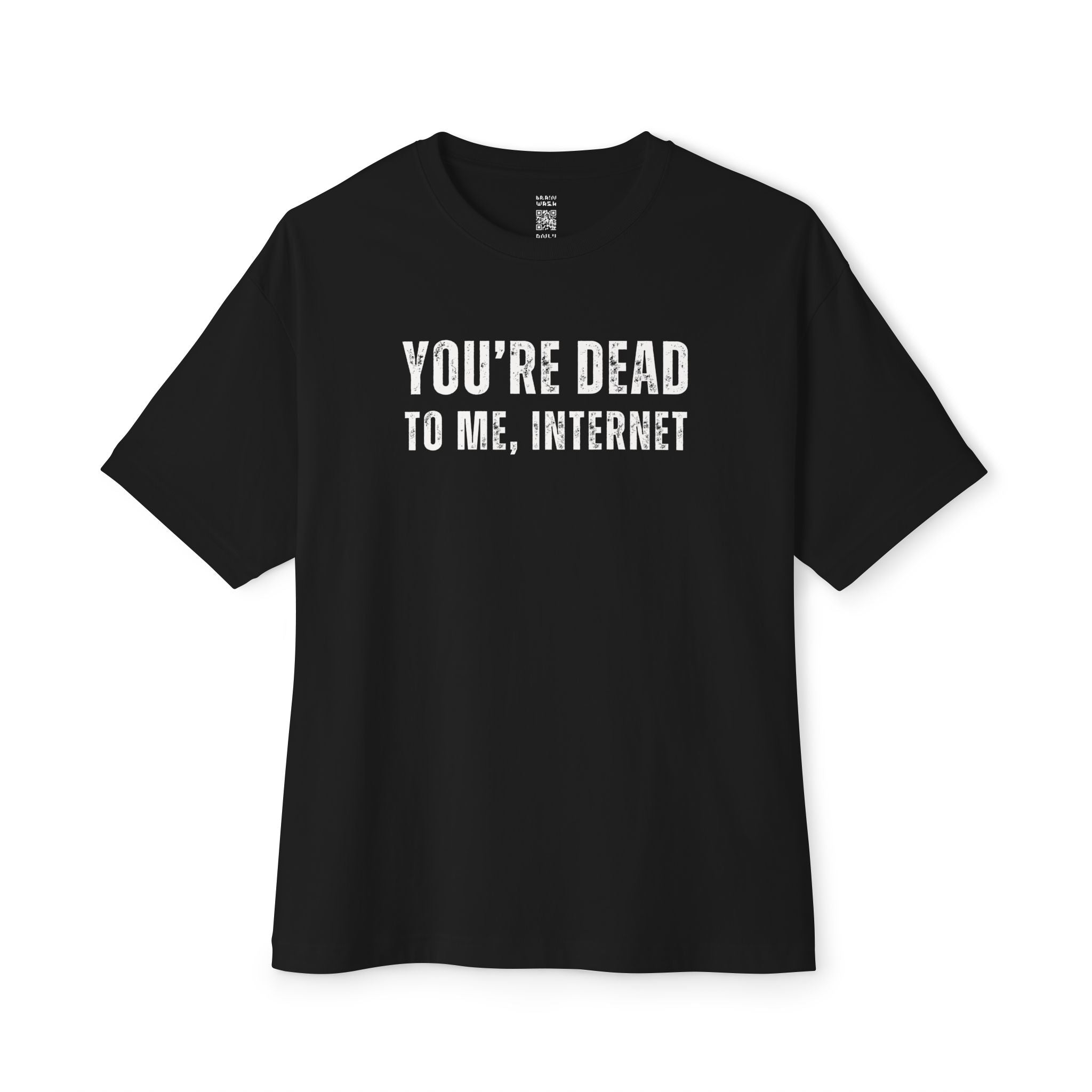 Dead To Me Internet Oversized Tee