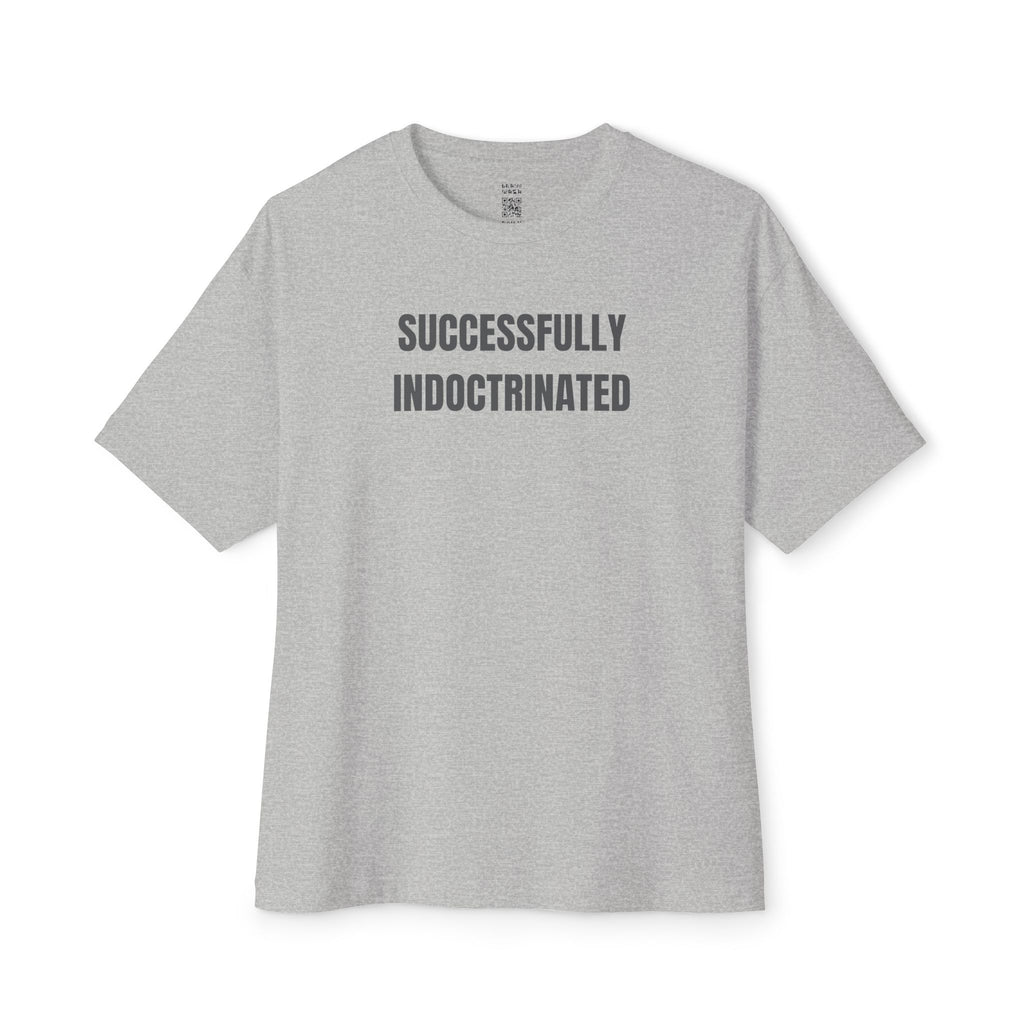 Successfully Indoctrinated Oversized Tee