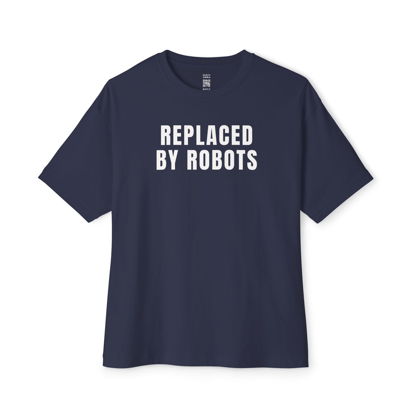 Replaced By Robots Oversized Tee