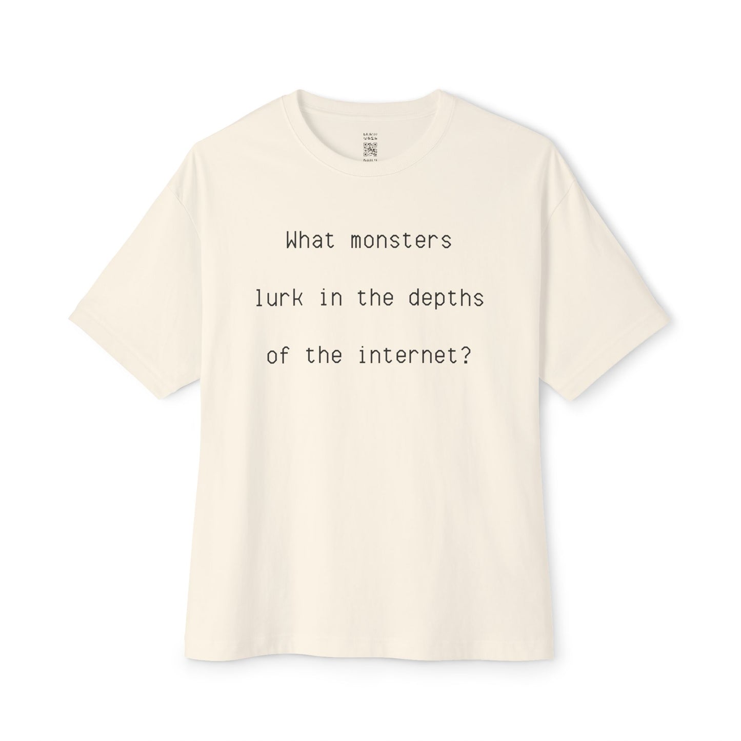 What Monsters Lurk Oversized Tee