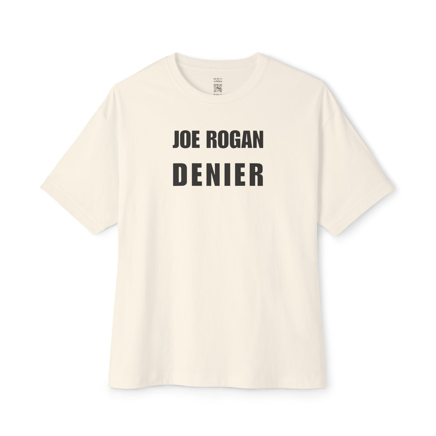 Joe Rogan Denier Oversized Tee