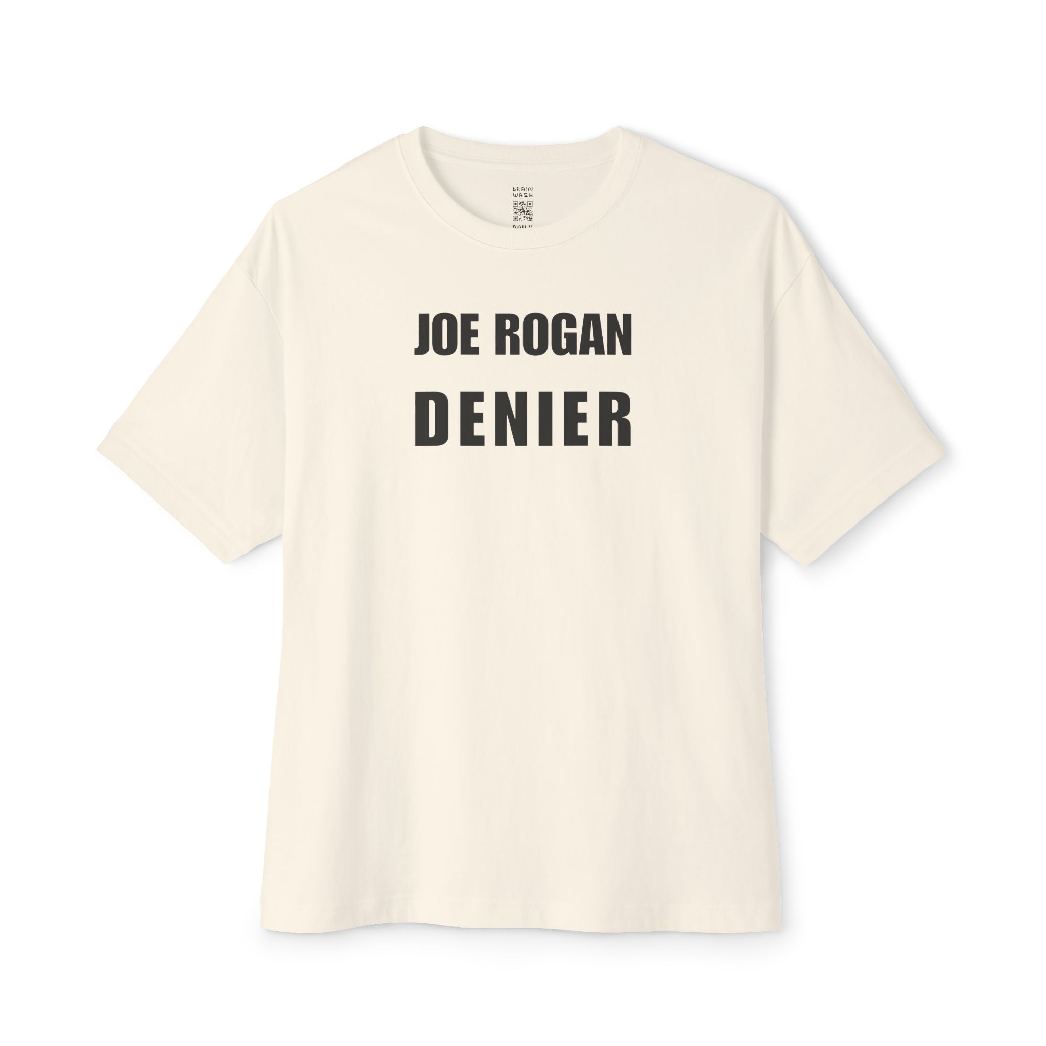 Joe Rogan Denier Oversized Tee
