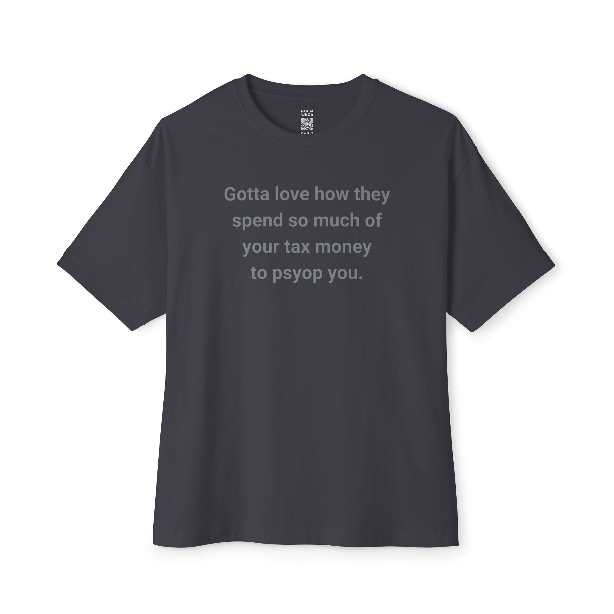 Tax Funded Psyop Oversized Tee